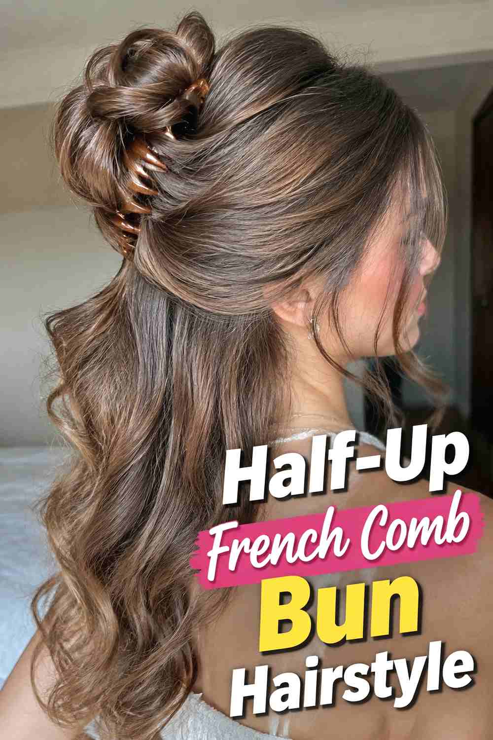 8. Half Up French Comb Bun Hairstyle