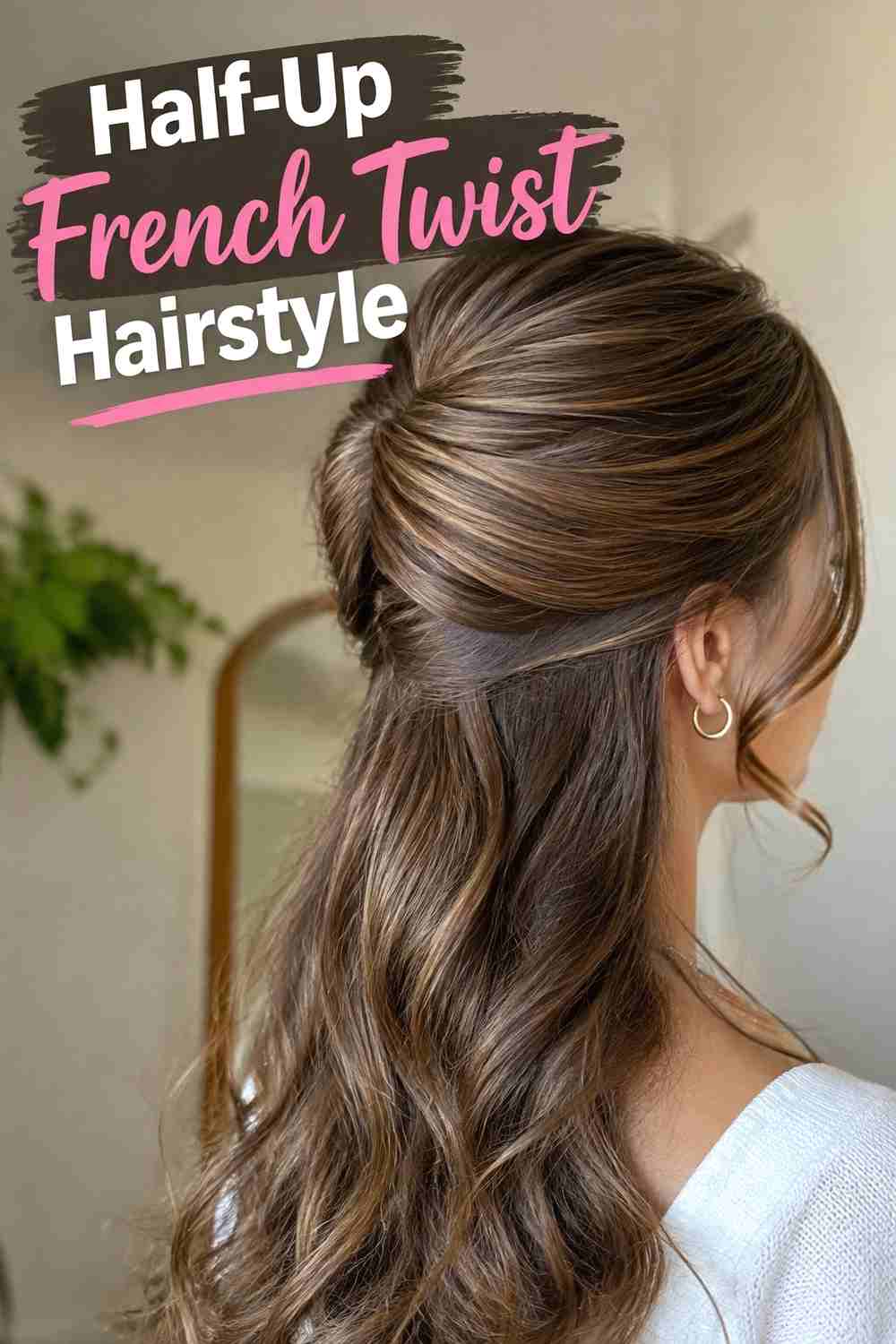 10. Half Up French Twist Hairstyle