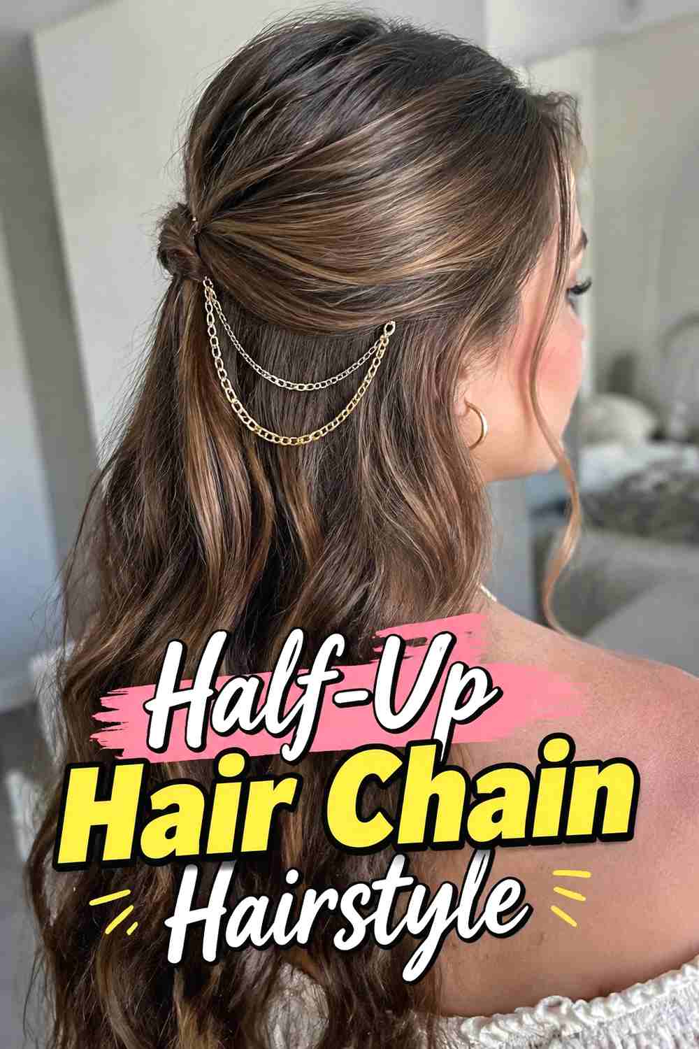 4. Half Up Hair Chain Hairstyle