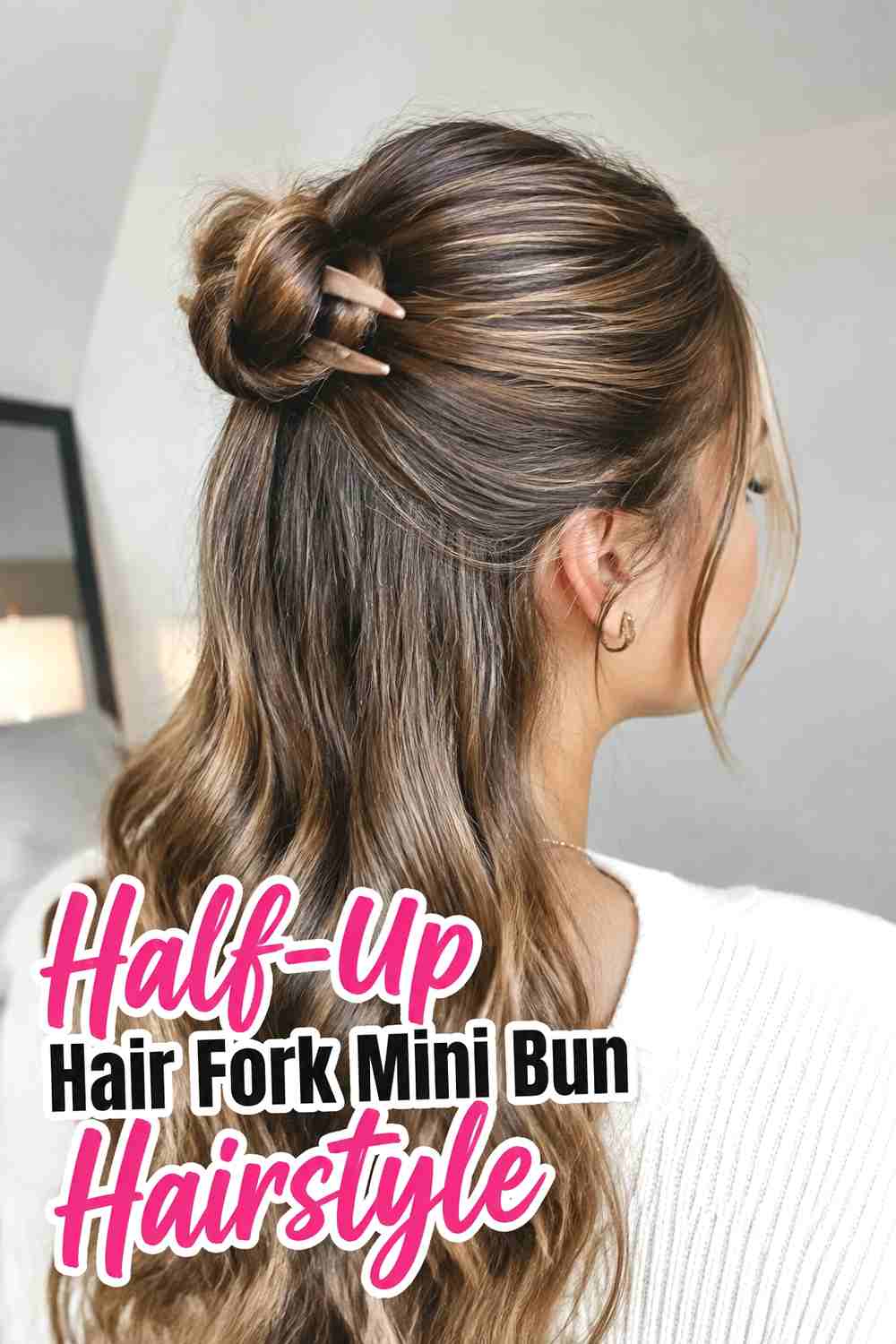 8. Half Up Hair Fork Mini Bun Hairstyle
