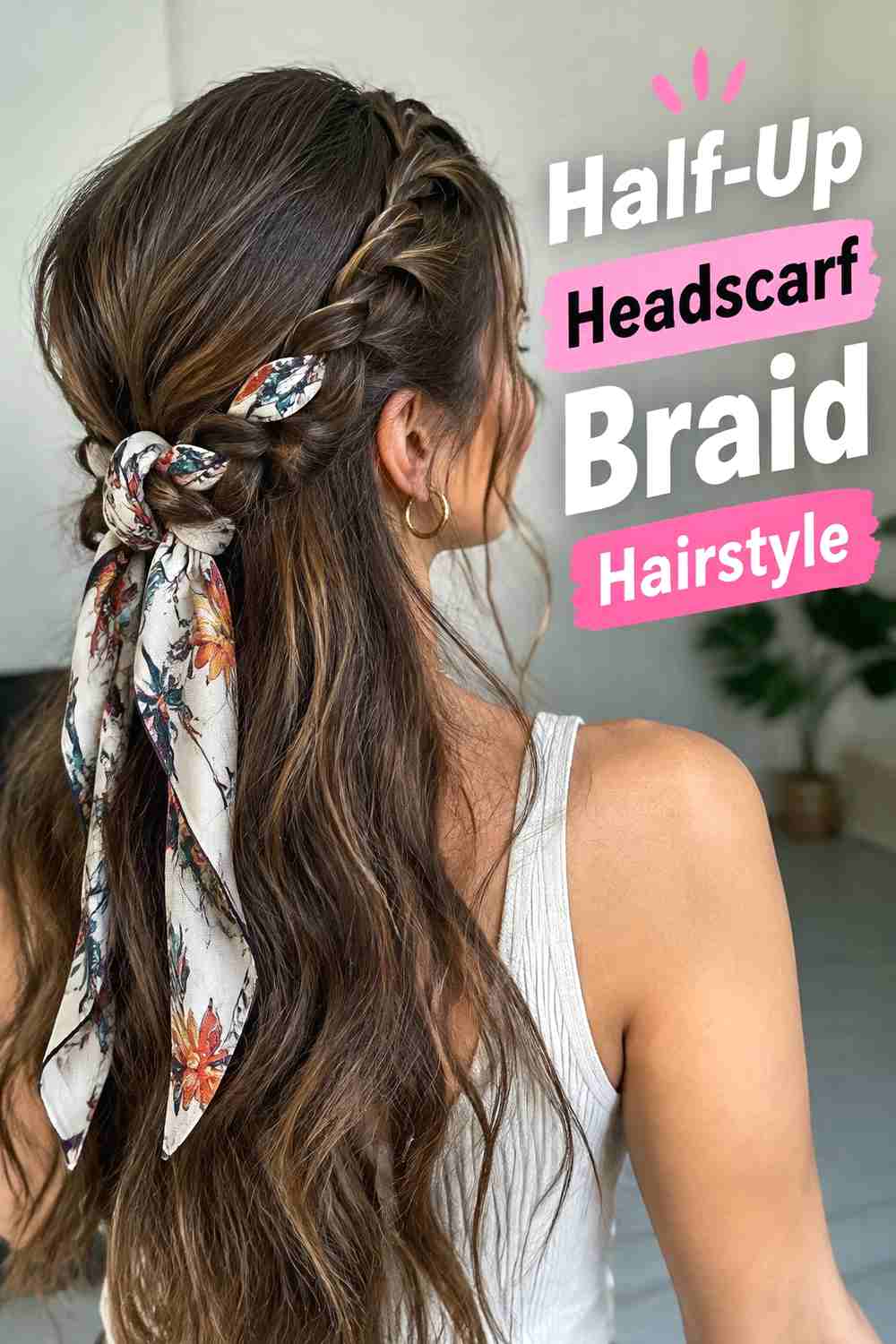 9. Half Up Headscarf Braid Hairstyle