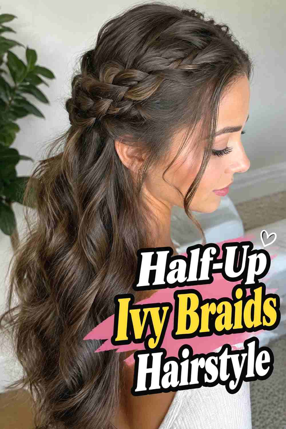 7. Half Up Ivy Braids Hairstyle