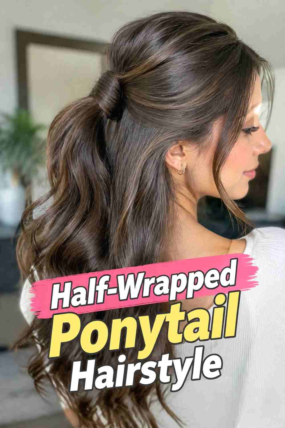 12. Half Wrapped Ponytail Hairstyle