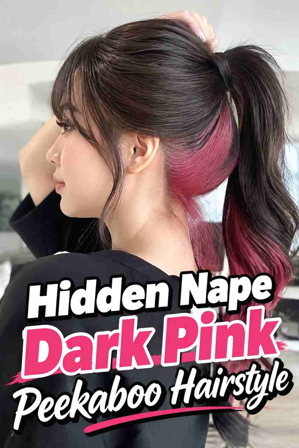 12. Hidden Nape Dark Pink Peekaboo Hairstyle