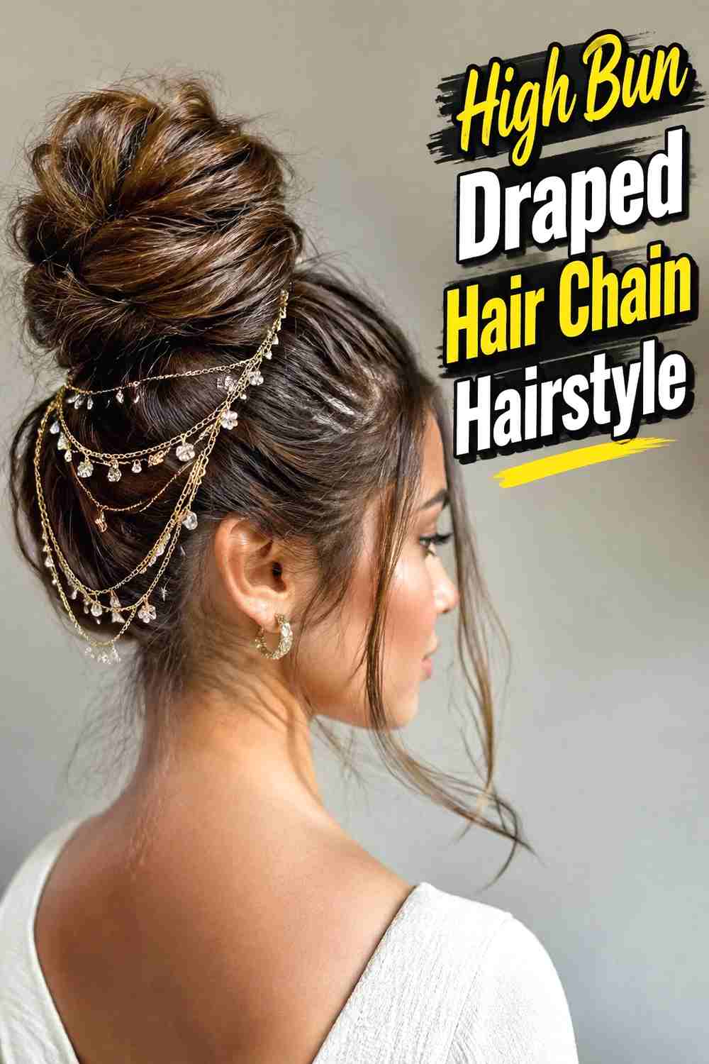 11. High Bun Draped Hair Chain Hairstyle