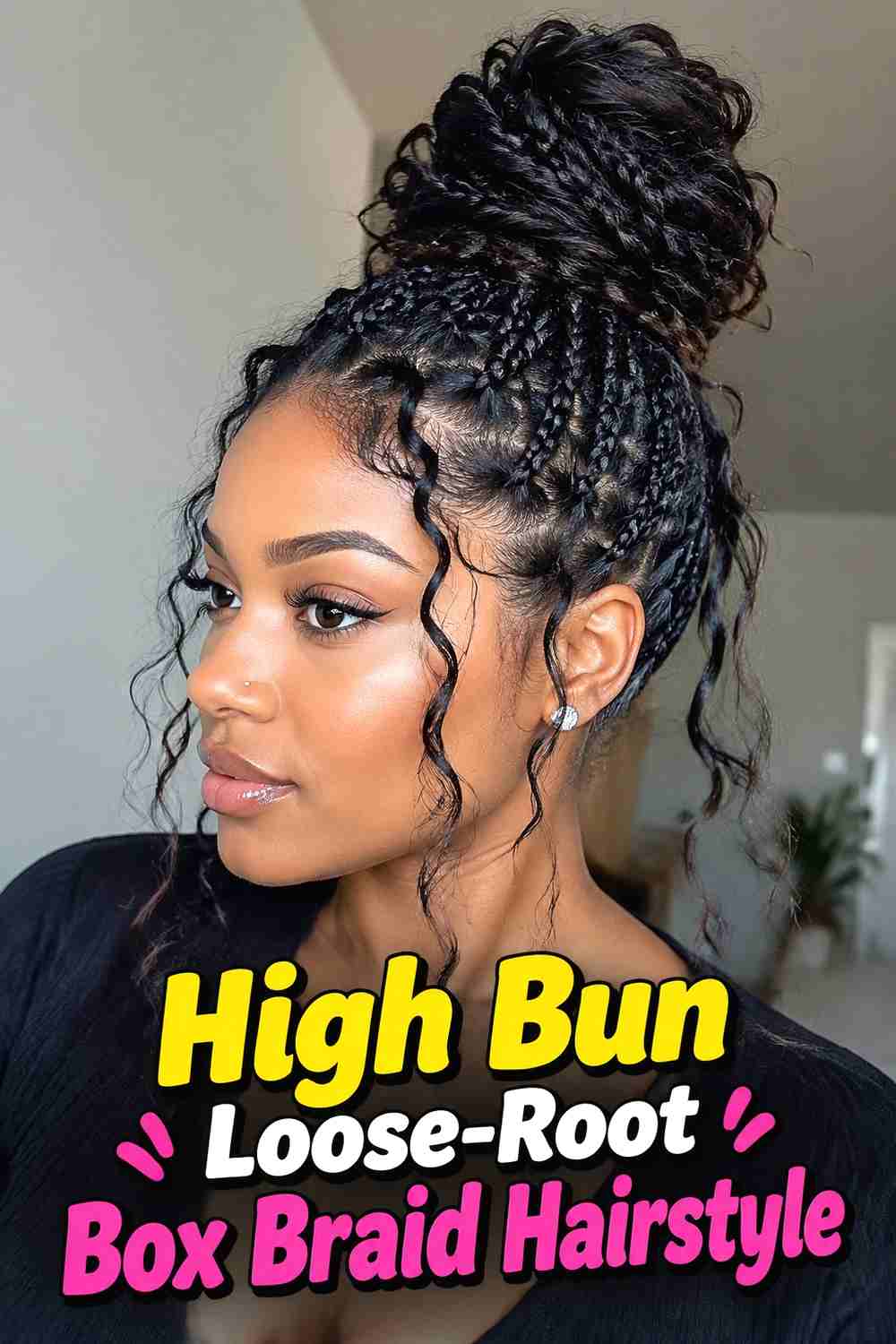 15. High Bun Loose Root Box Braid Hairstyle