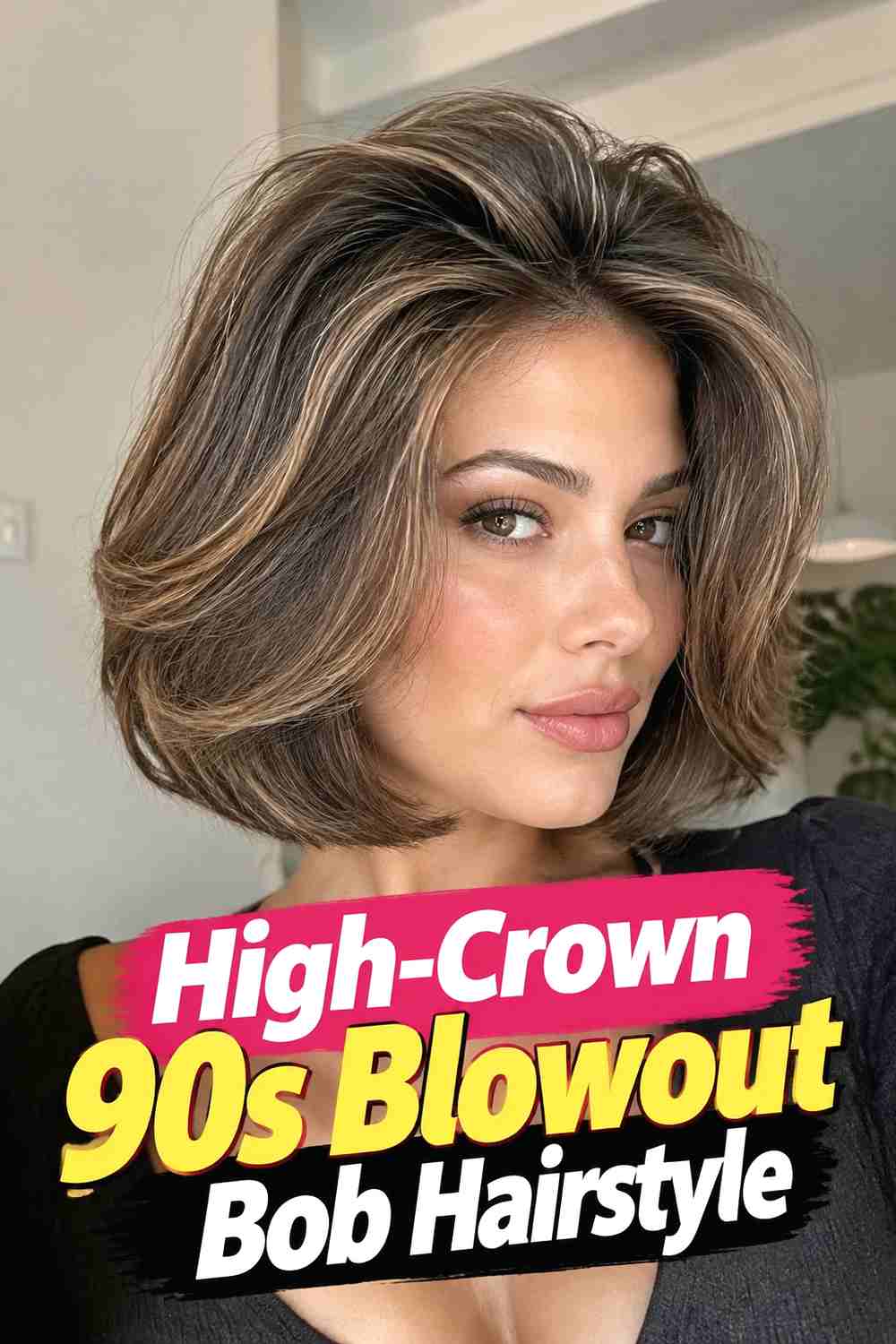 12. High Crown 90s Blowout Bob Hairstyle