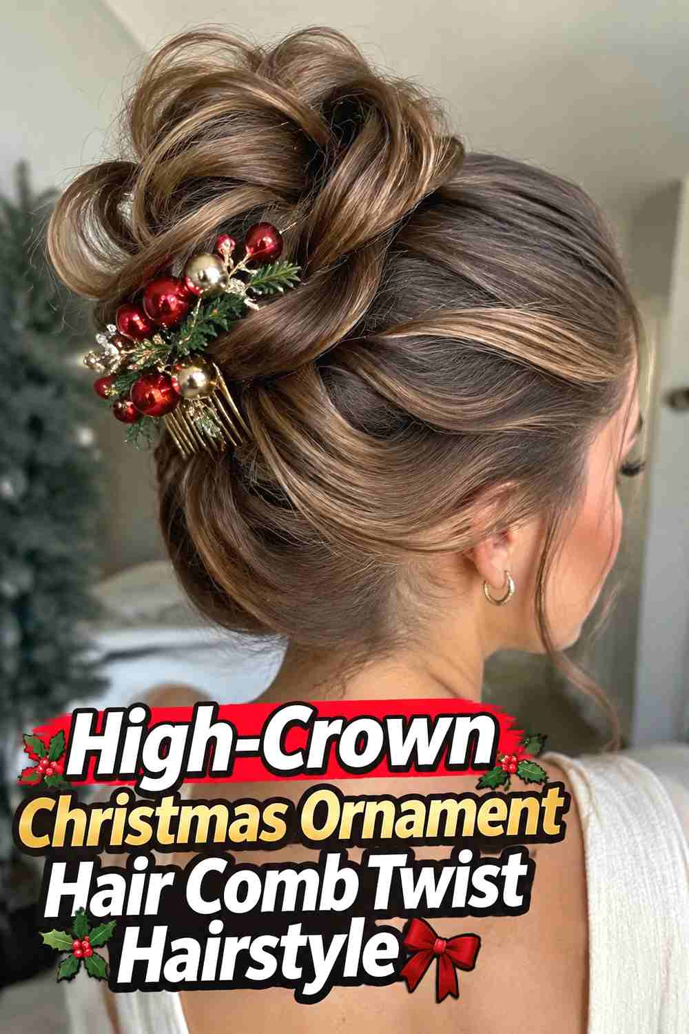 9. High Crown Christmas Ornament Hair Comb Twist Hairstyle
