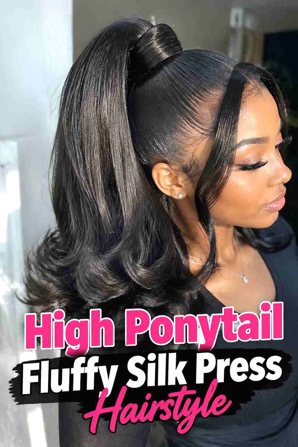 12. High Ponytail Fluffy Silk Press Hairstyle