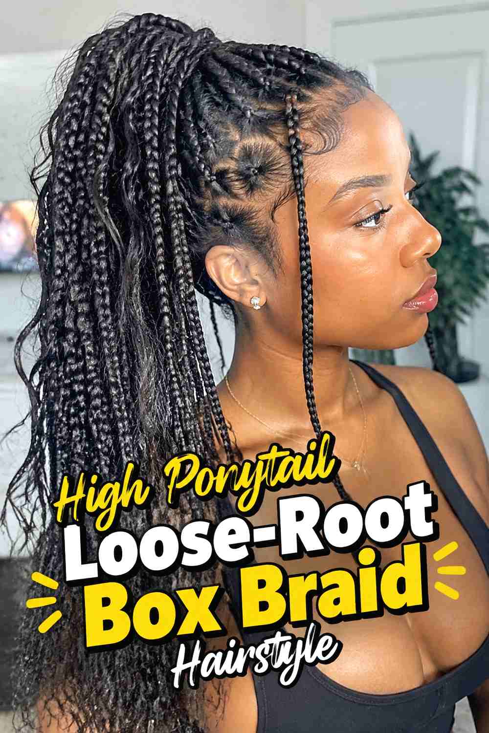 12. High Ponytail Loose Root Box Braid Hairstyle
