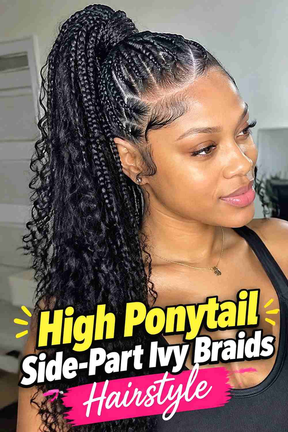 8. High Ponytail Side Part Ivy Braids Hairstyle