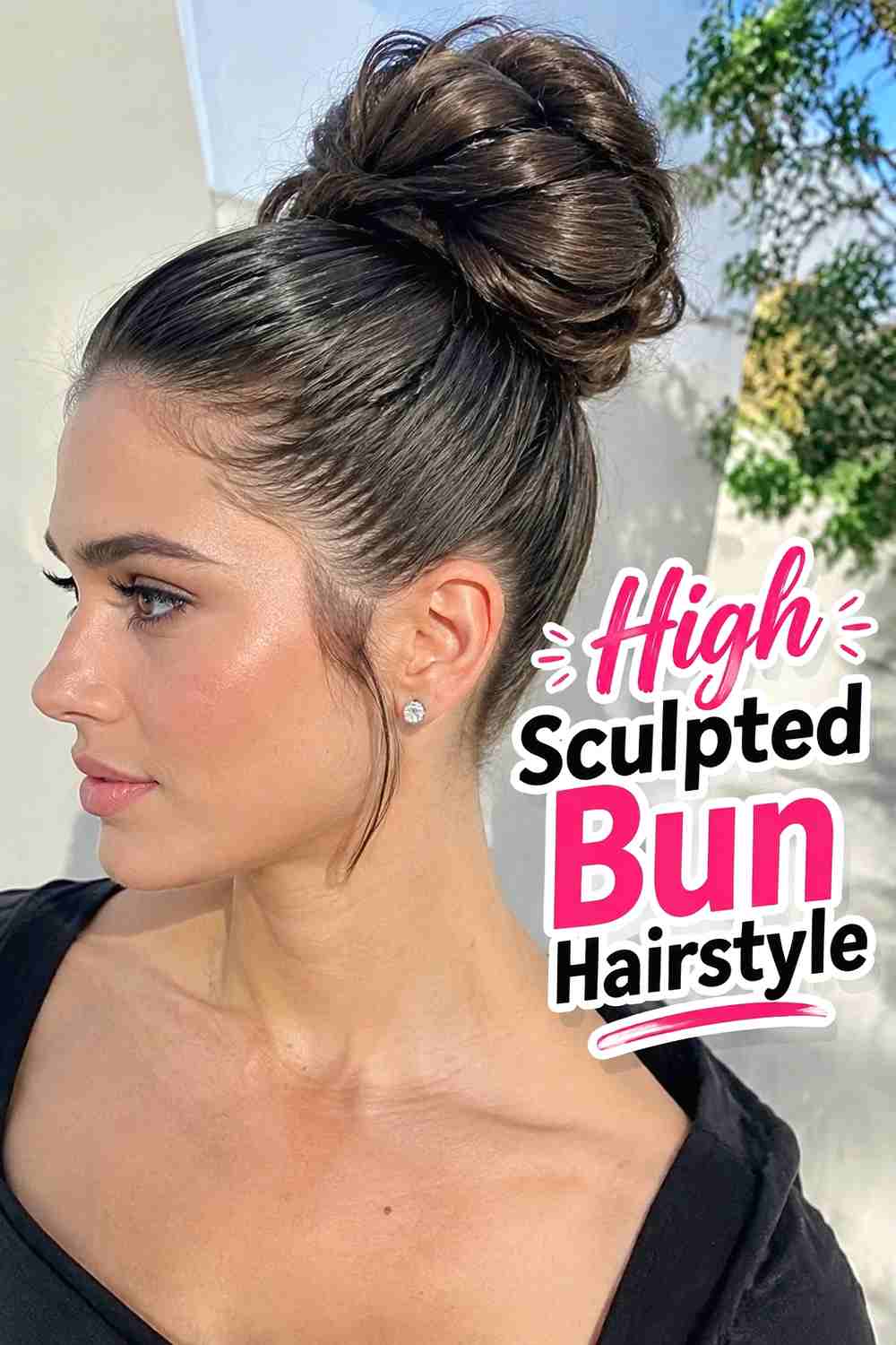 9. High Sculpted Bun Hairstyle