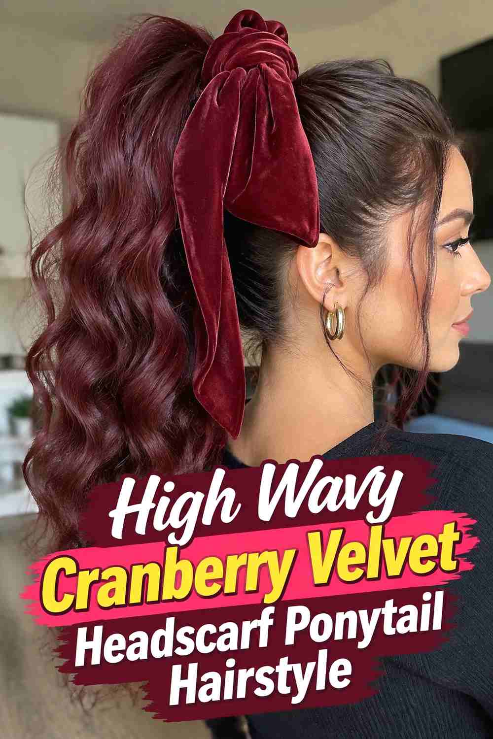 2. High Wavy Cranberry Velvet Headscarf Ponytail Hairstyle