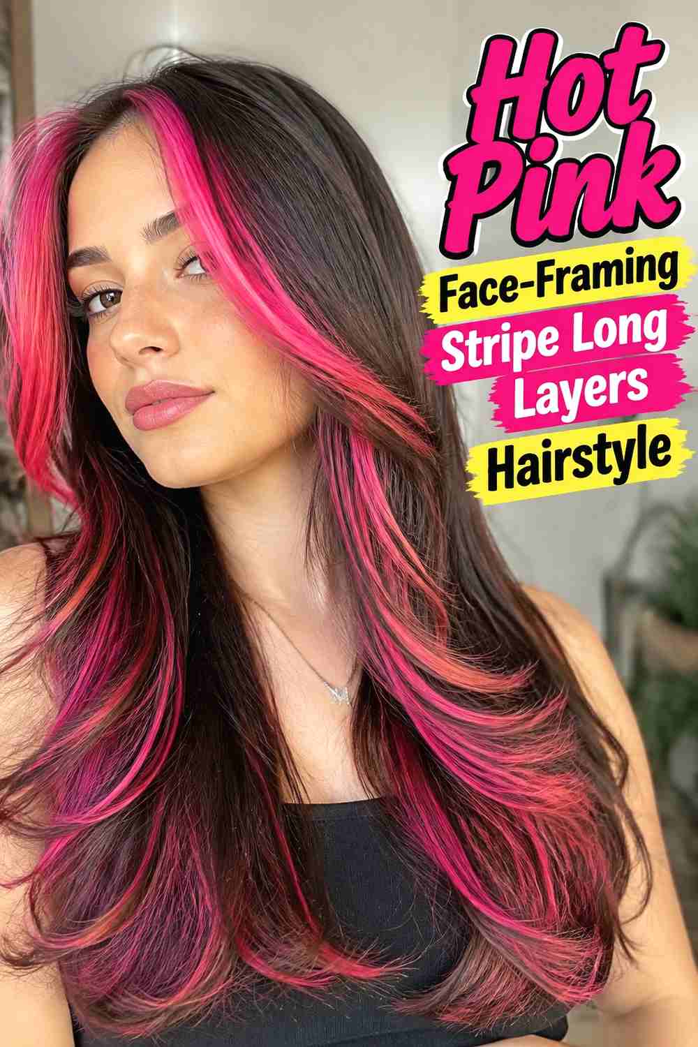 1. Hot Pink Face Framing Stripe Long Layers Hairstyle