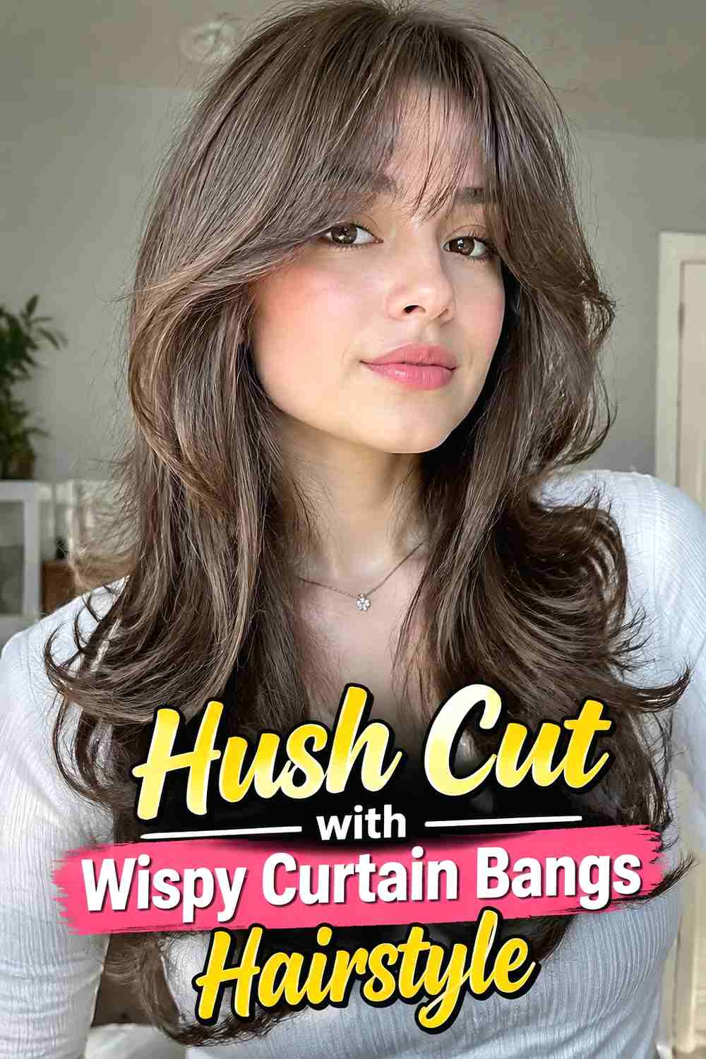 2. Hush Cut With Wispy Curtain Bangs Hairstyle