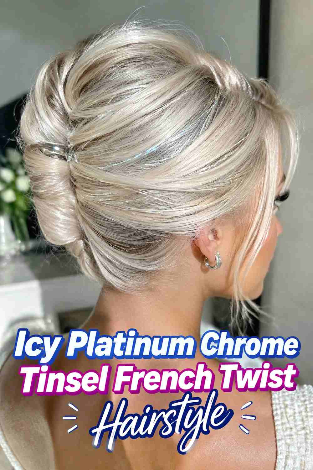 2. Icy Platinum Chrome Tinsel French Twist Hairstyle