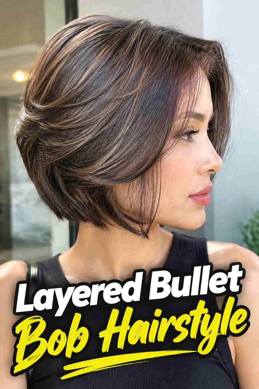 8. Layered Bullet Bob Hairstyle