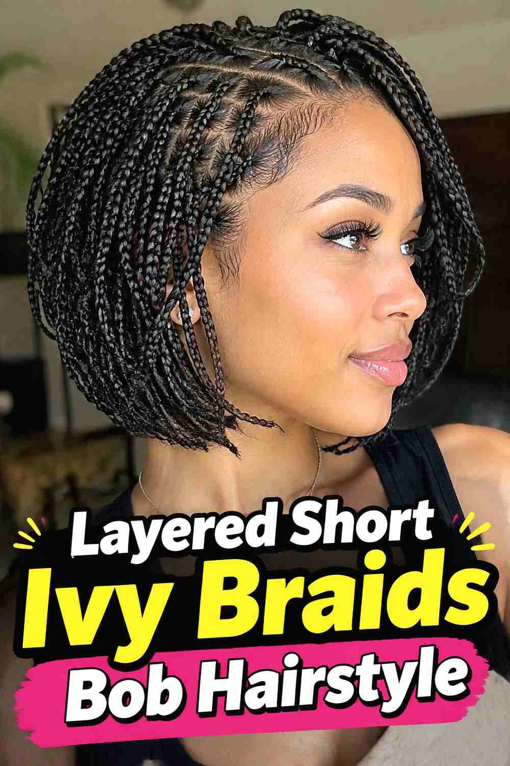 4. Layered Short Ivy Braids Bob Hairstyle