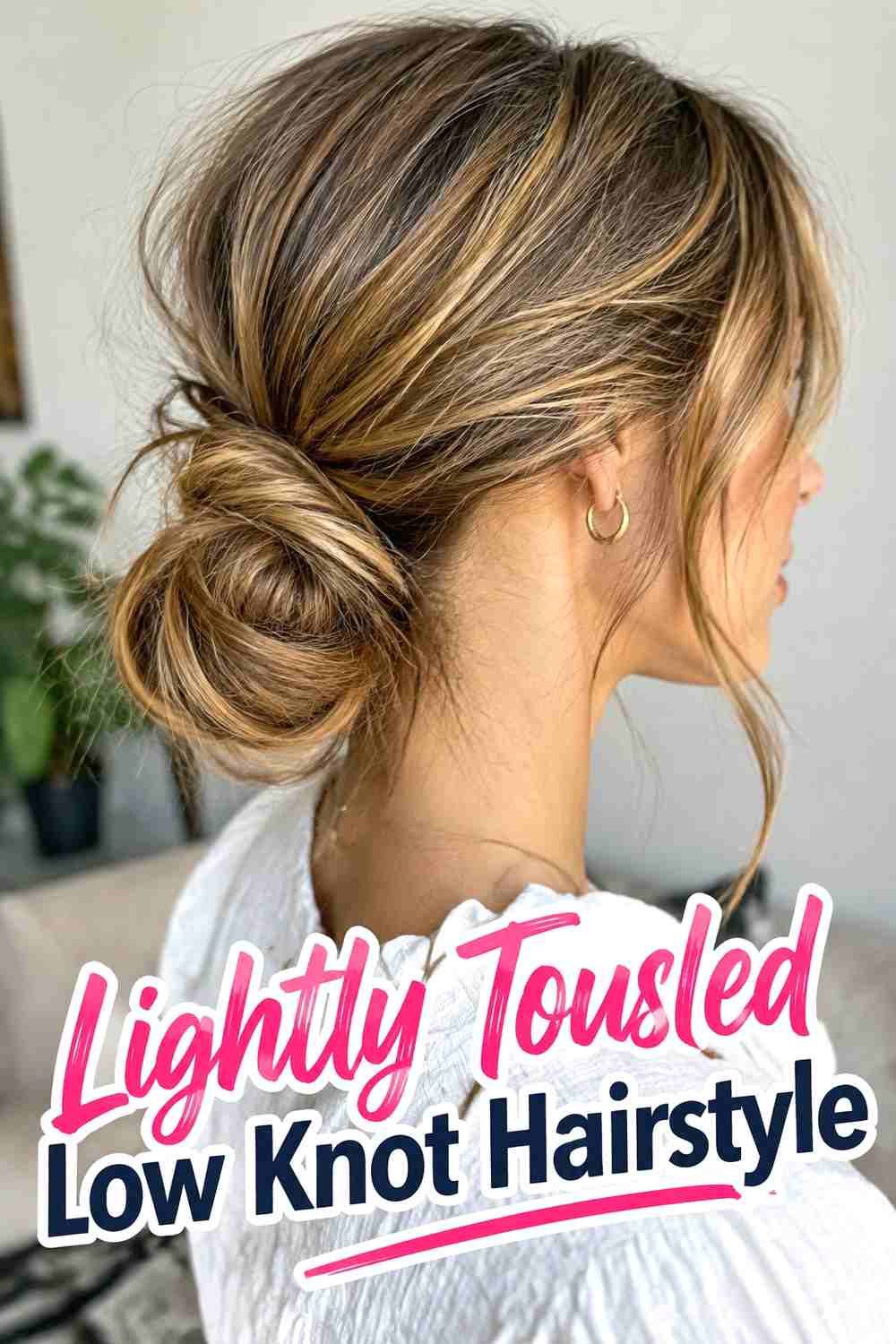 20. Lightly Tousled Low Knot Hairstyle