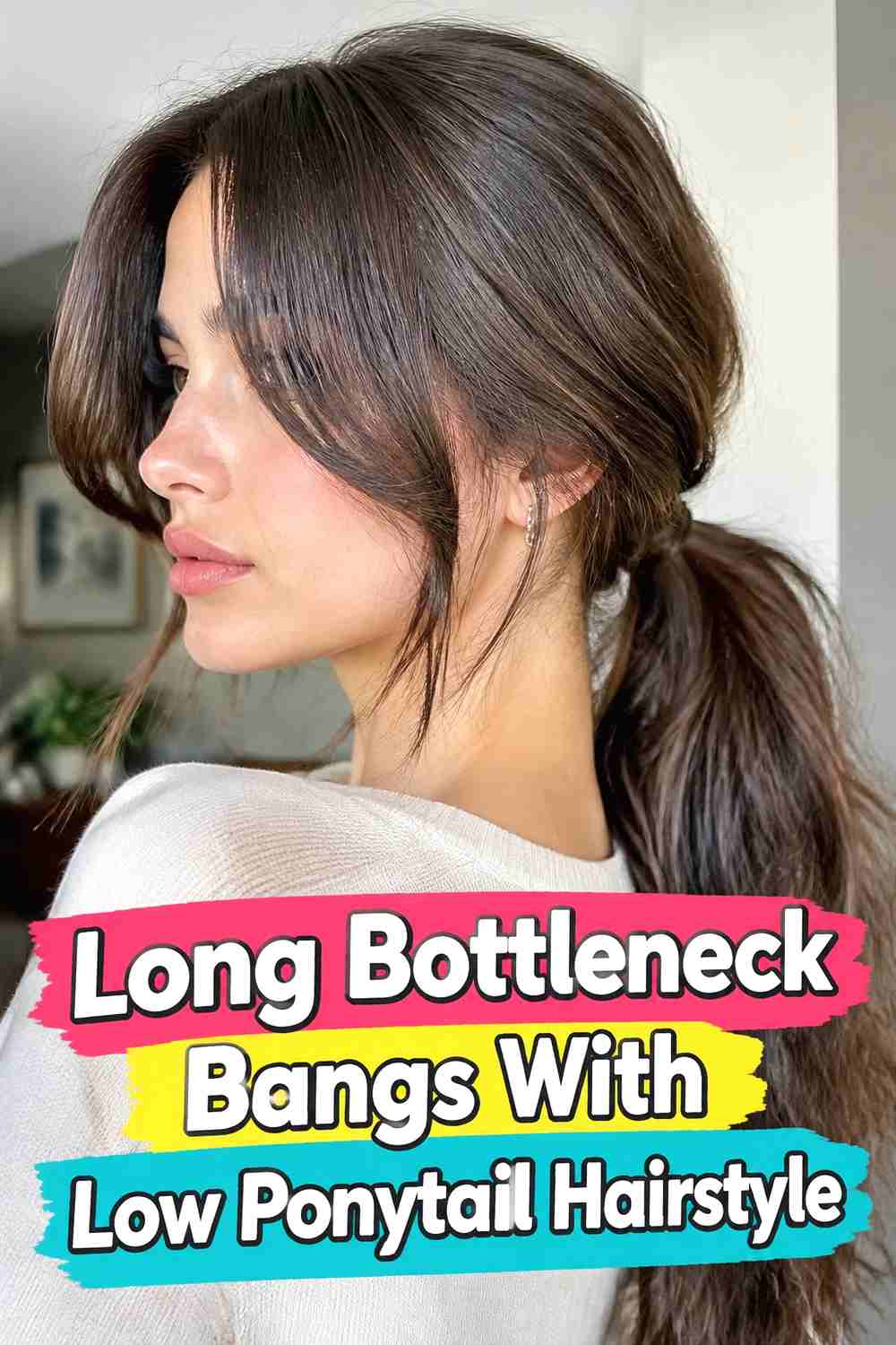 10. Long Bottleneck Bangs With Low Ponytail Hairstyle