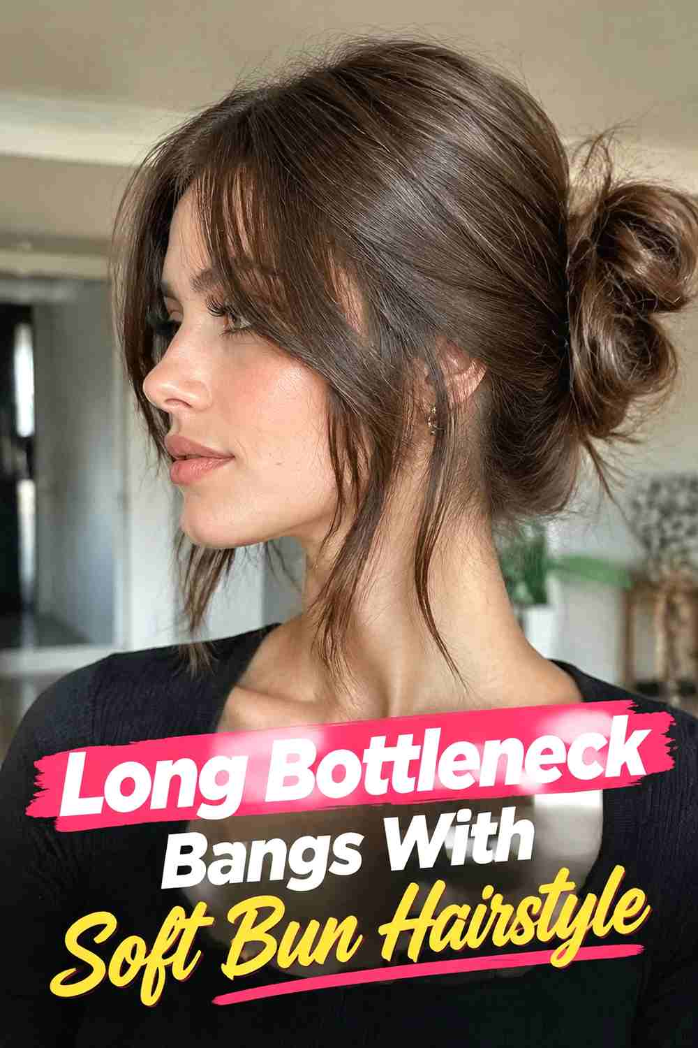 11. Long Bottleneck Bangs With Soft Bun Hairstyle