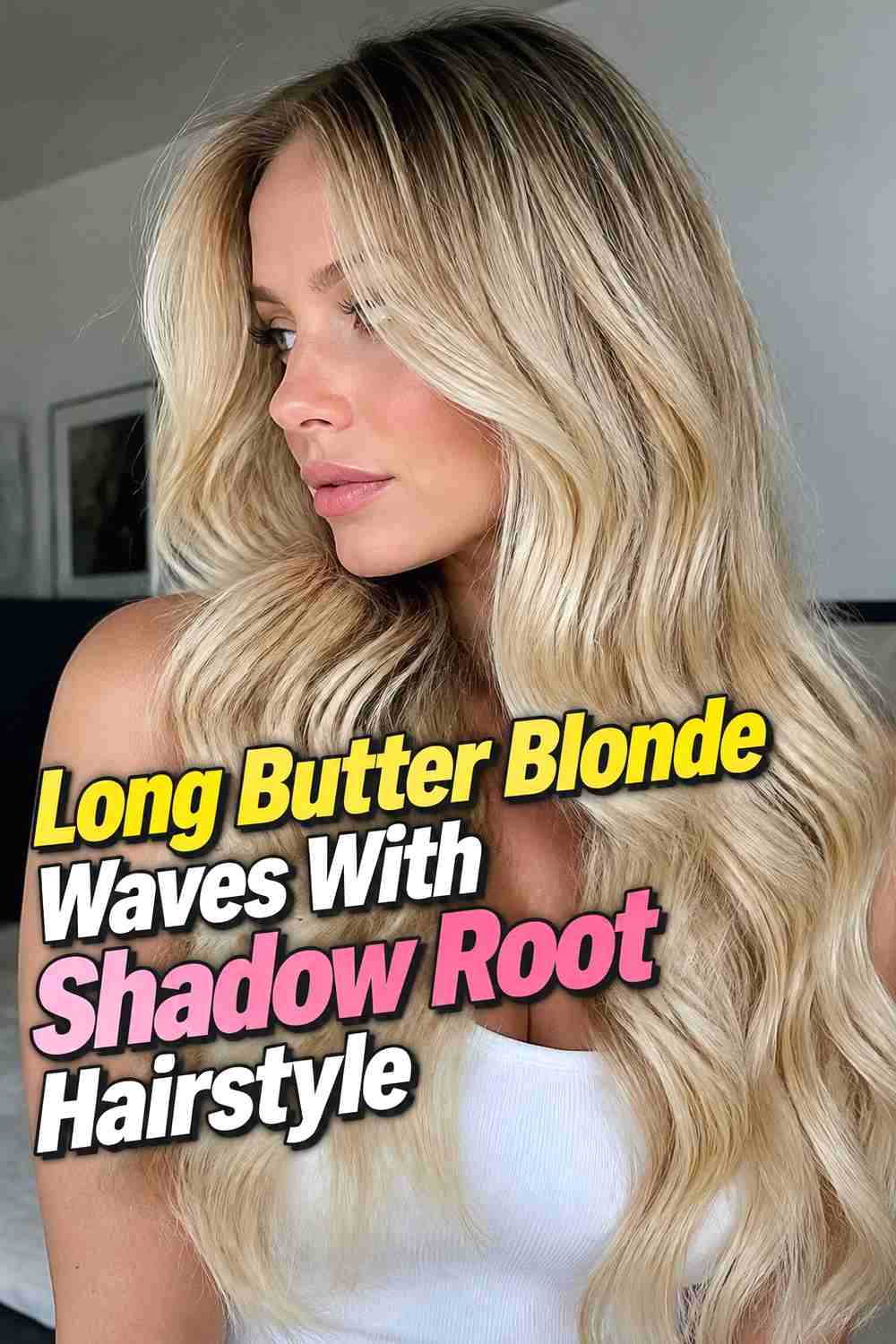 2. Long Butter Blonde Waves With Shadow Root Hairstyle