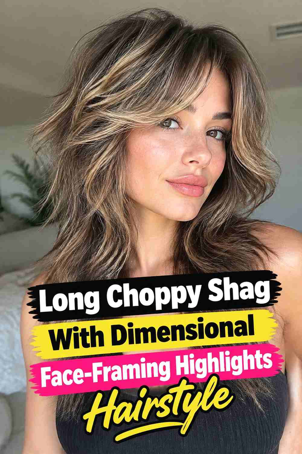 7. Long Choppy Shag With Dimensional Face Framing Highlights Hairstyle