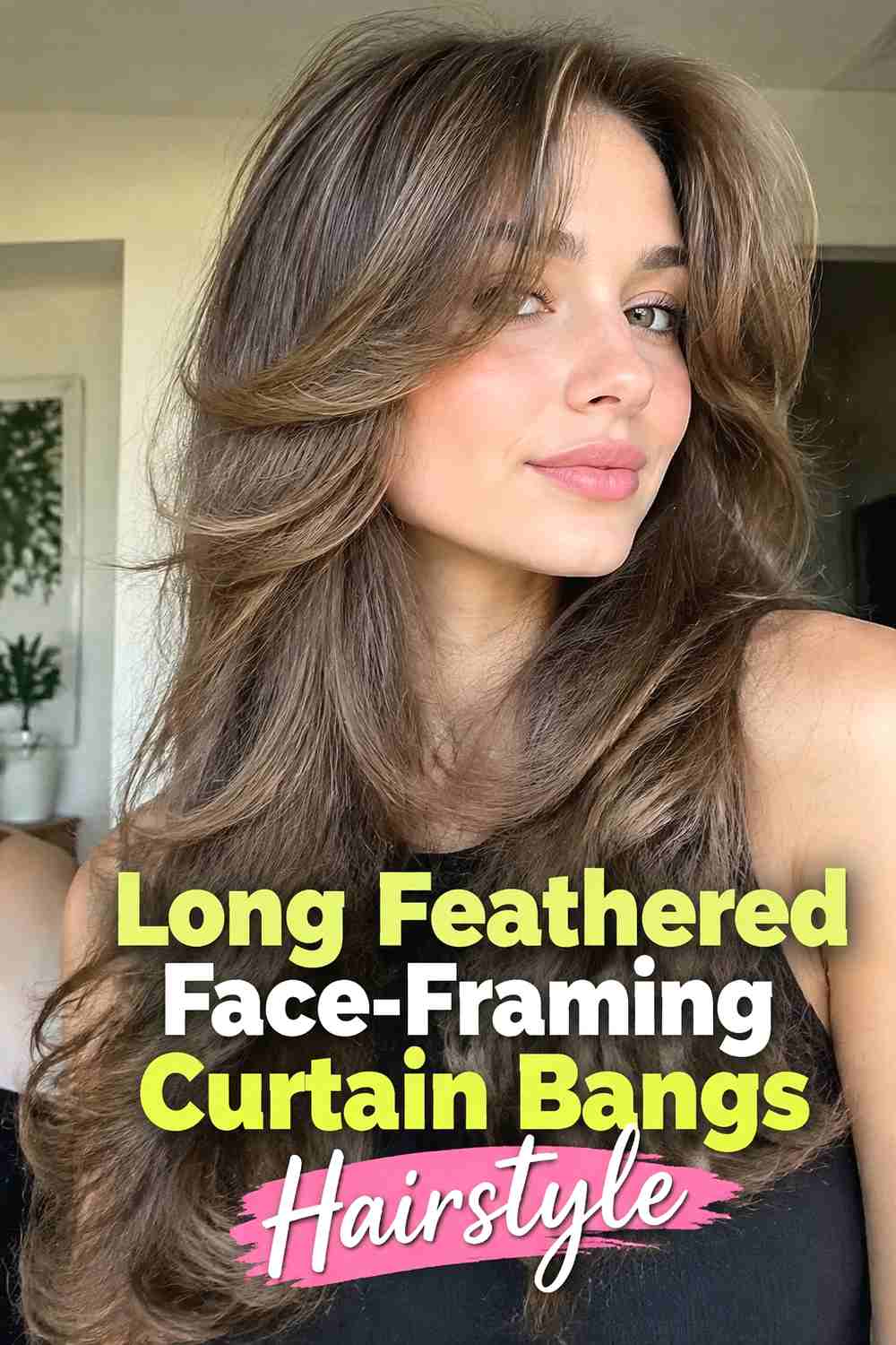 2. Long Feathered Face Framing Curtain Bangs Hairstyle