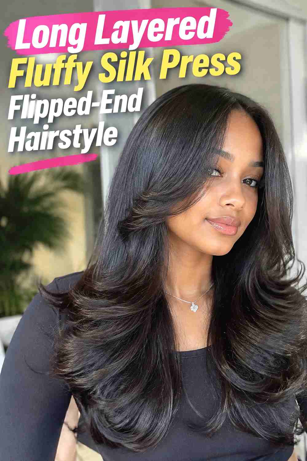 6. Long Layered Fluffy Silk Press Flipped End Hairstyle