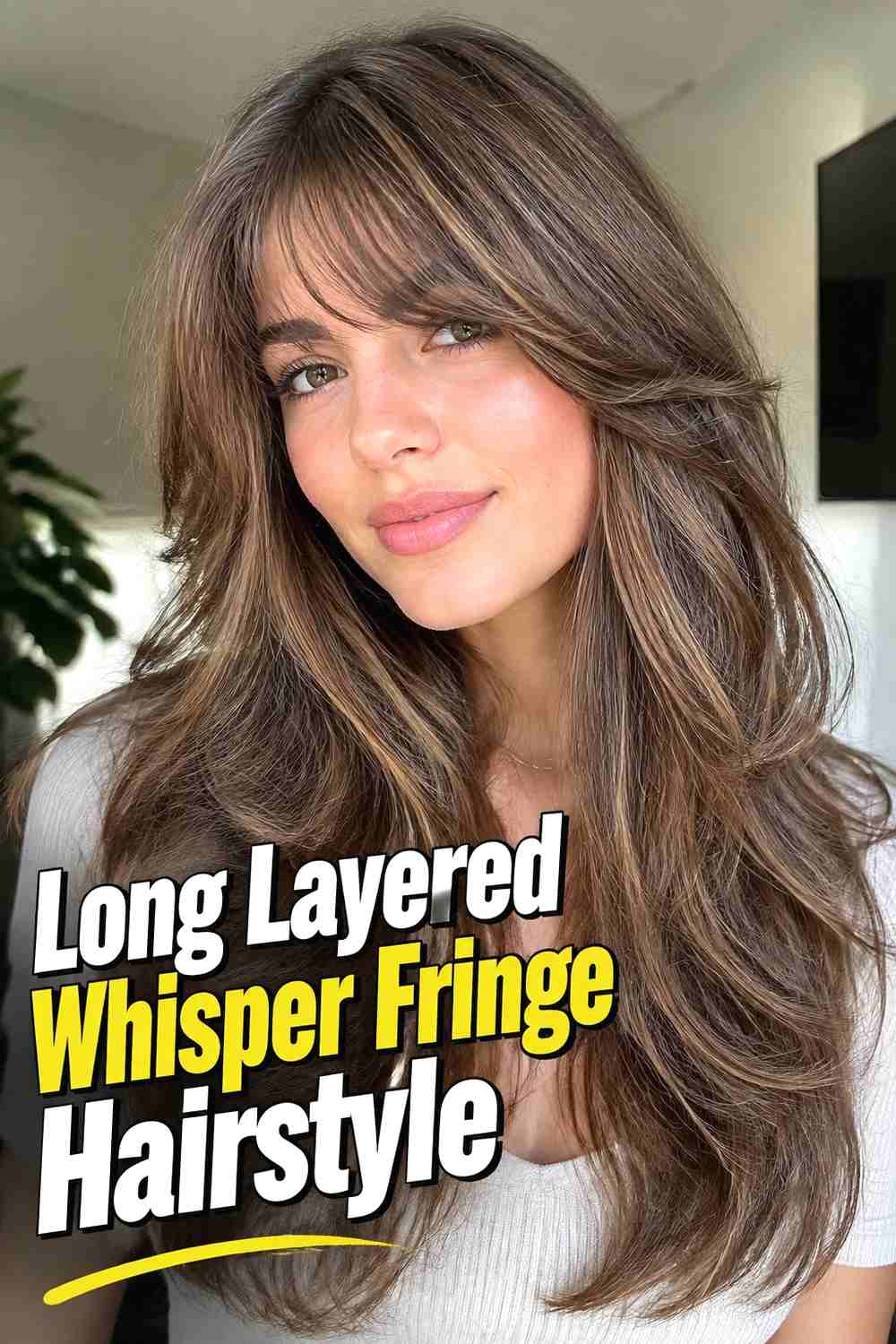 2. Long Layered Whisper Fringe Hairstyle