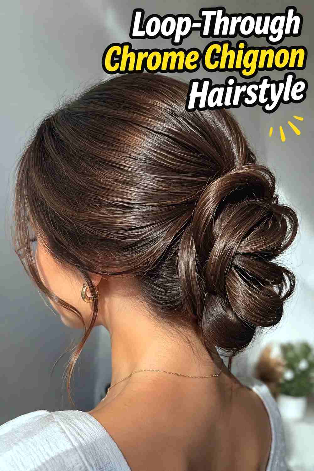 7. Loop Through Chrome Chignon Hairstyle