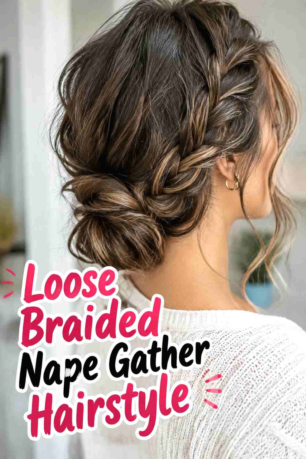 4. Loose Braided Nape Gather Hairstyle