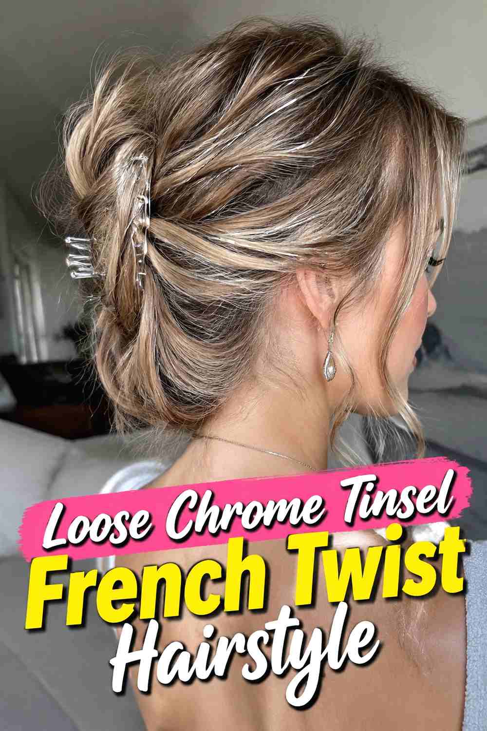 11. Loose Chrome Tinsel French Twist Hairstyle