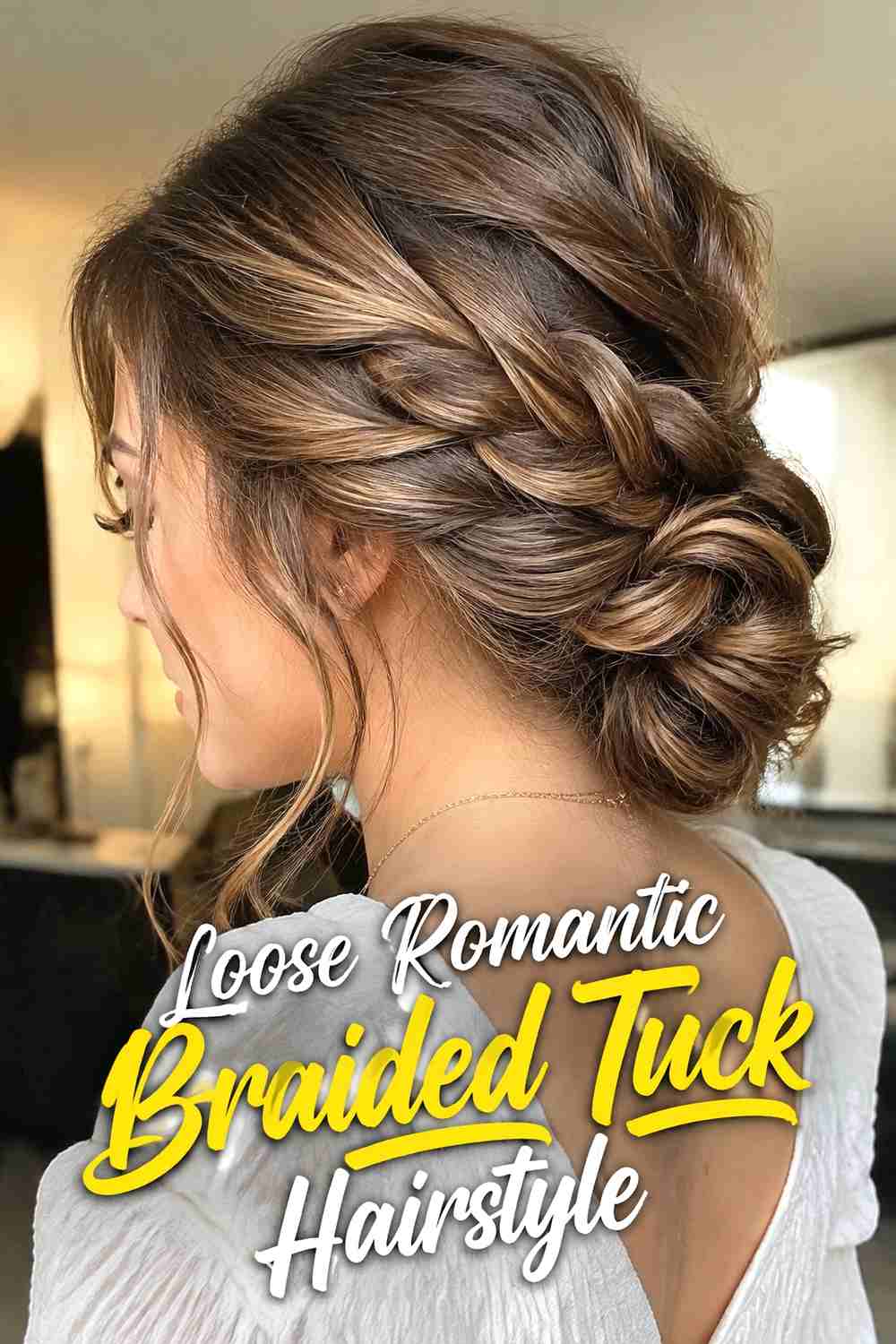 6. Loose Romantic Braided Tuck Hairstyle