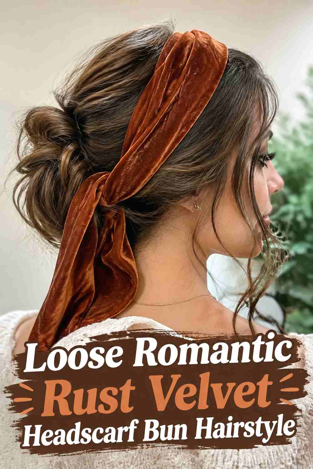 4. Loose Romantic Rust Velvet Headscarf Bun Hairstyle