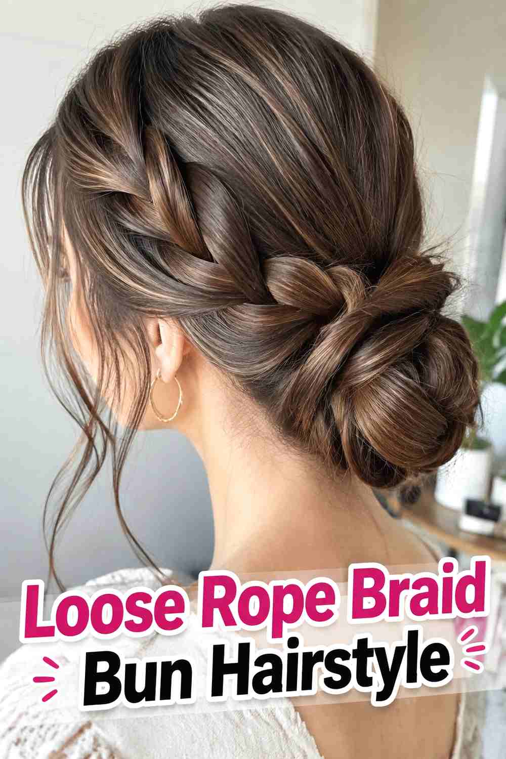 7. Loose Rope Braid Bun Hairstyle