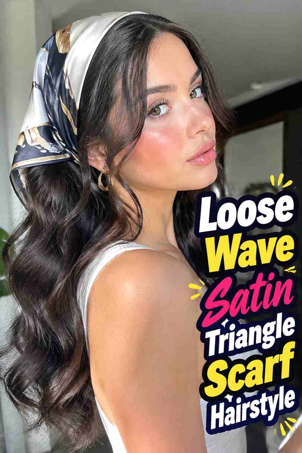 6. Loose Wave Satin Triangle Scarf Hairstyle