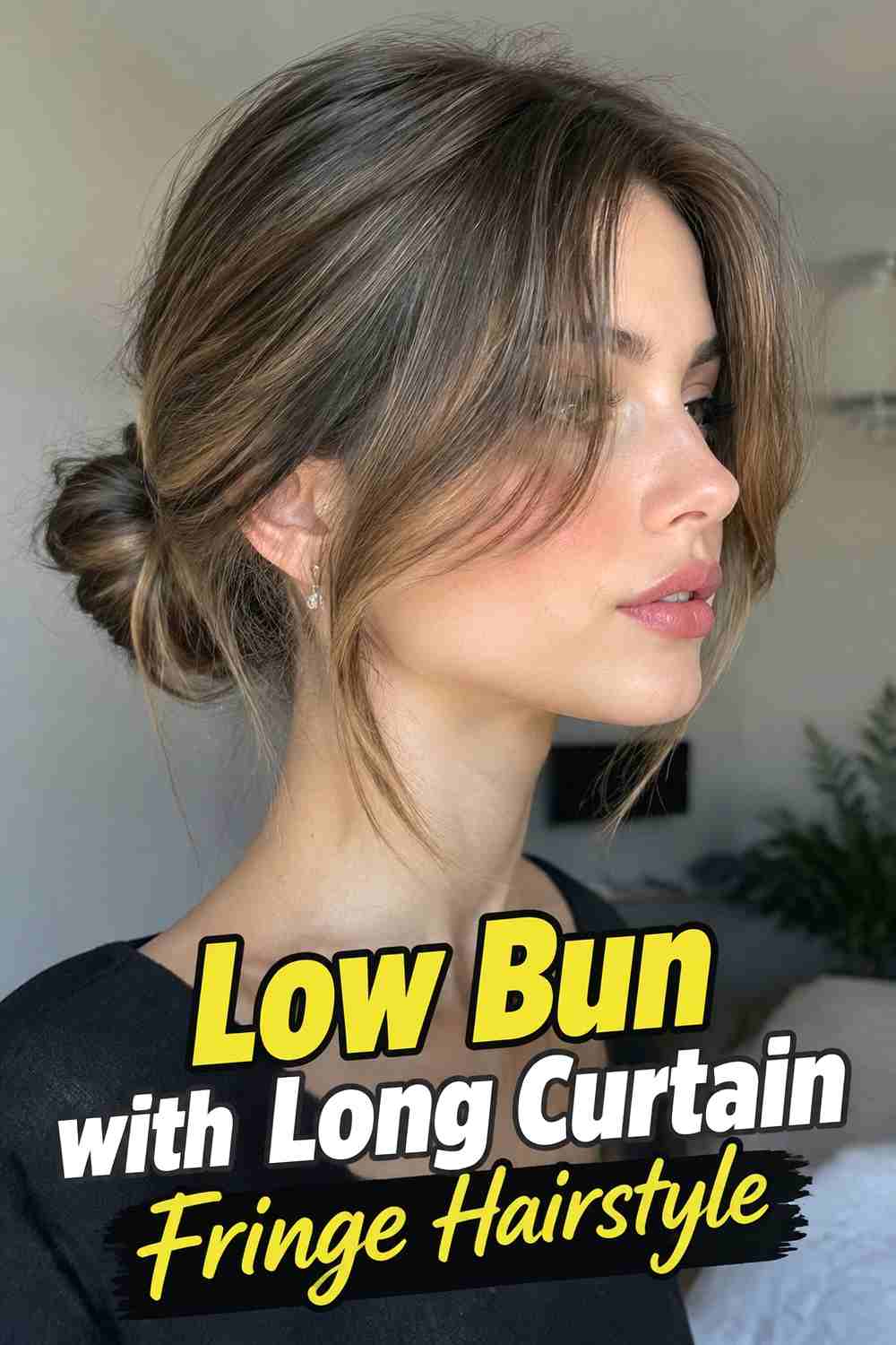 1. Low Bun With Long Curtain Fringe Hairstyle