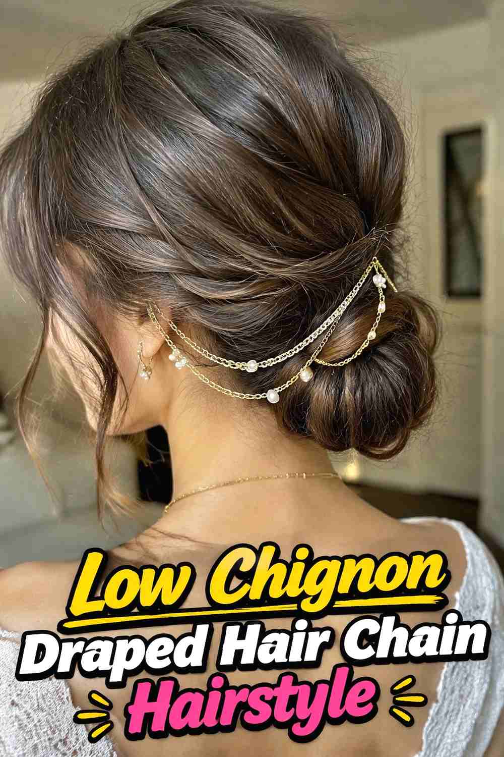8. Low Chignon Draped Hair Chain Hairstyle