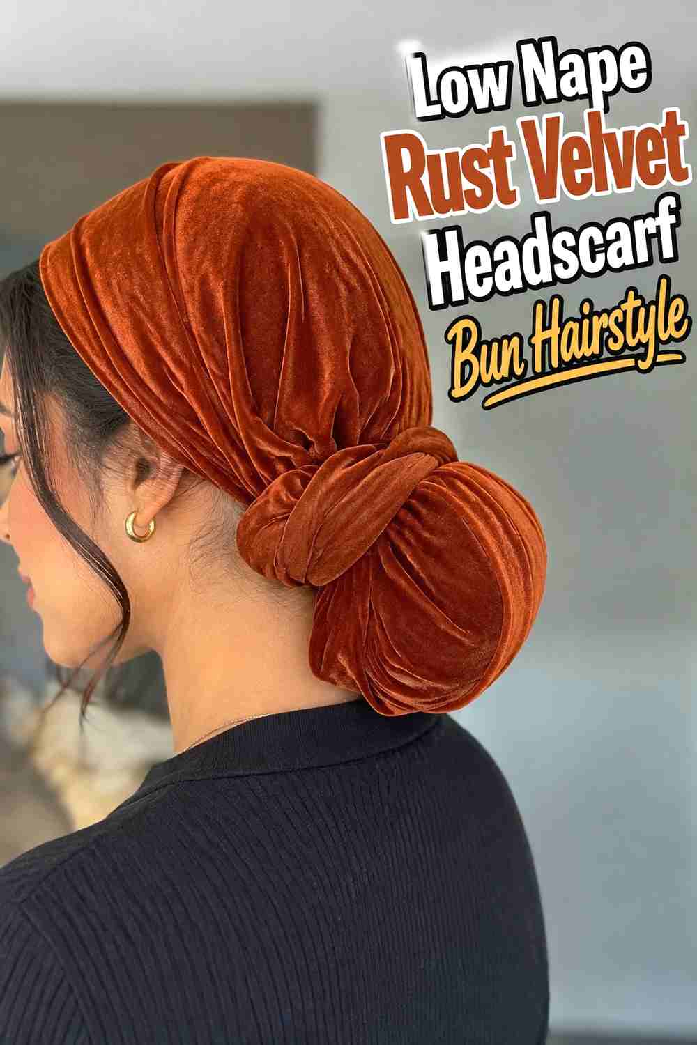 10. Low Nape Rust Velvet Headscarf Bun Hairstyle