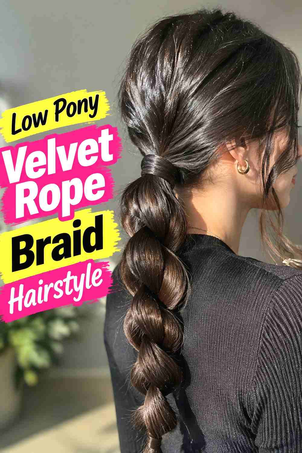 6. Low Pony Velvet Rope Braid Hairstyle