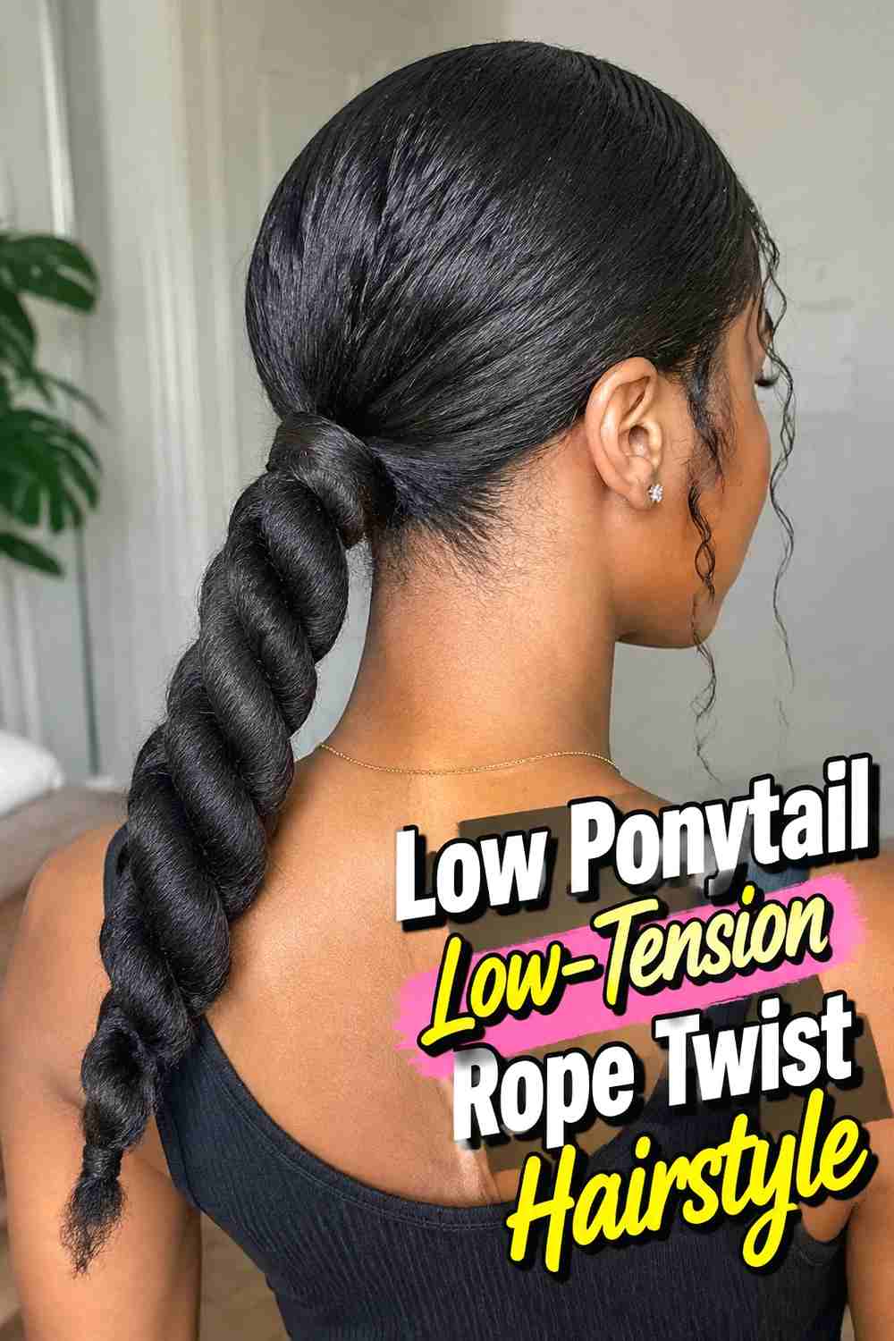 6. Low Ponytail Low Tension Rope Twist Hairstyle