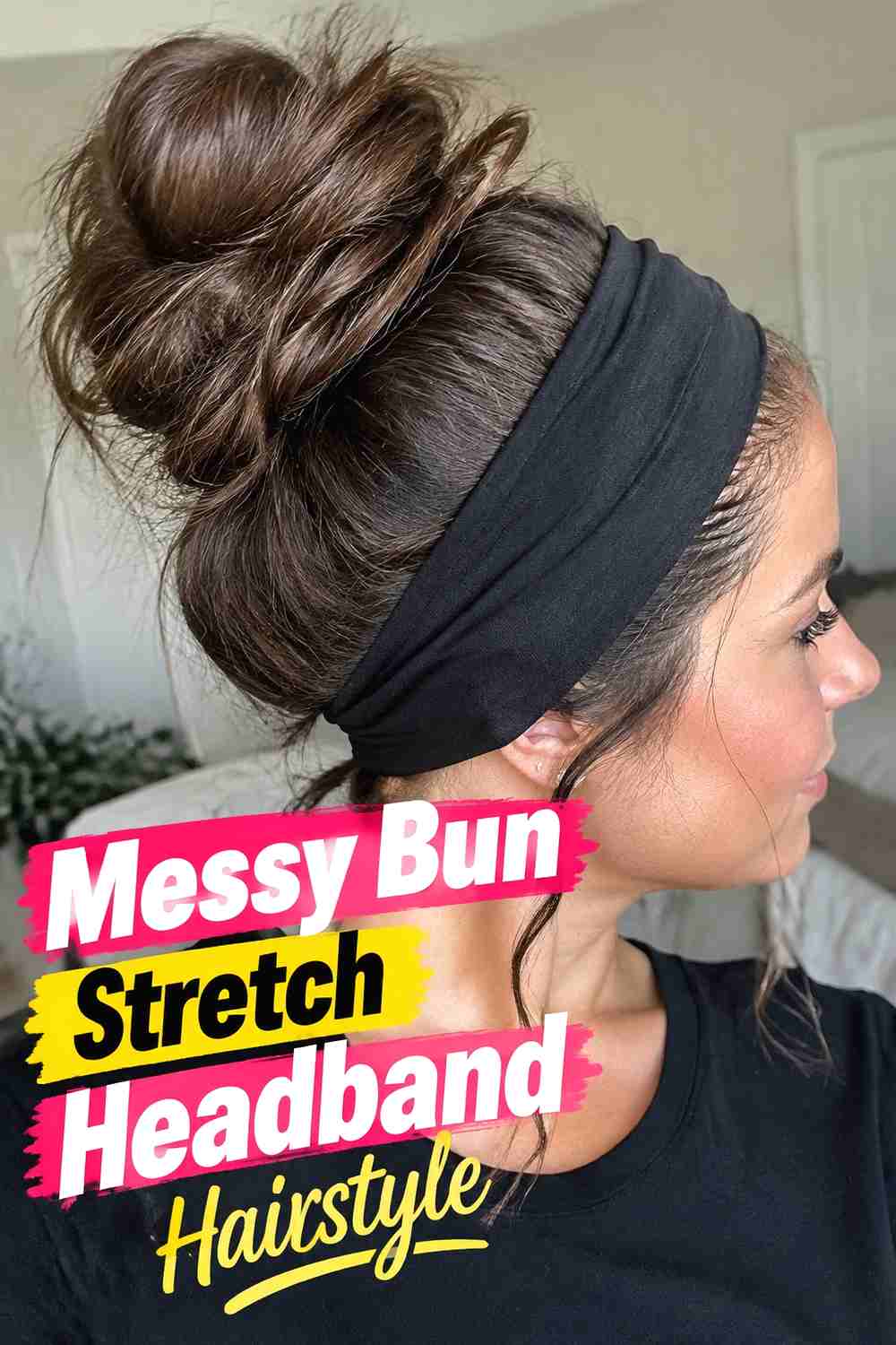 2. Messy Bun Stretch Headband Hairstyle