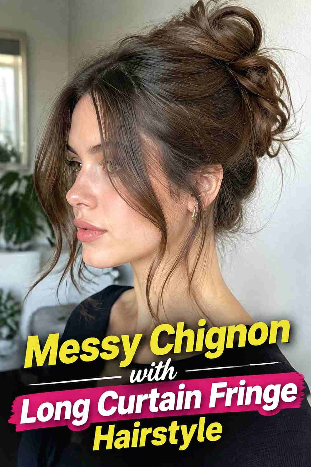 3. Messy Chignon With Long Curtain Fringe Hairstyle