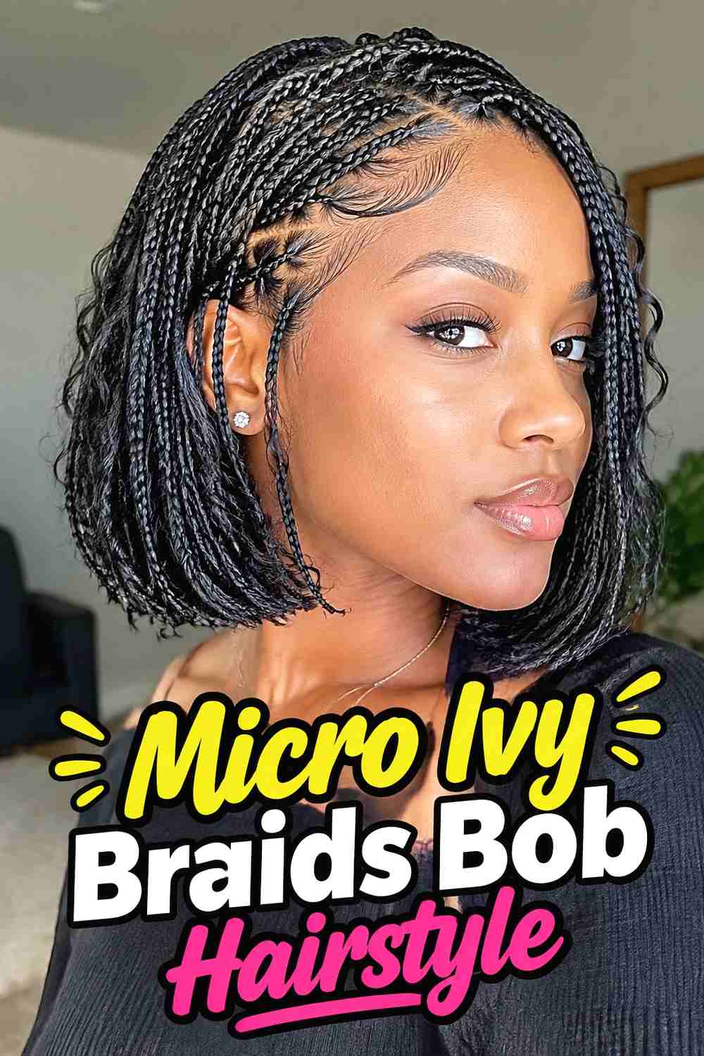 9. Micro Ivy Braids Bob Hairstyle