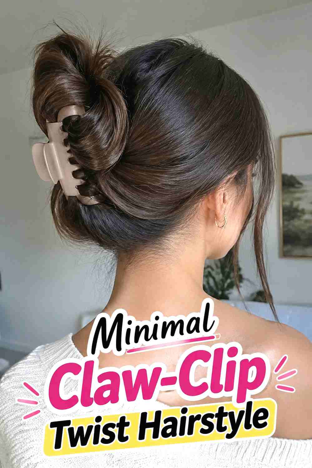 5. Minimal Claw Clip Twist Hairstyle