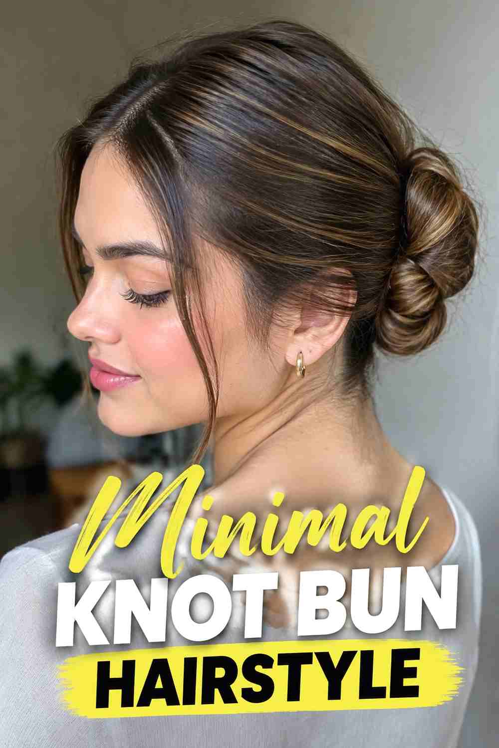 4. Minimal Knot Bun Hairstyle