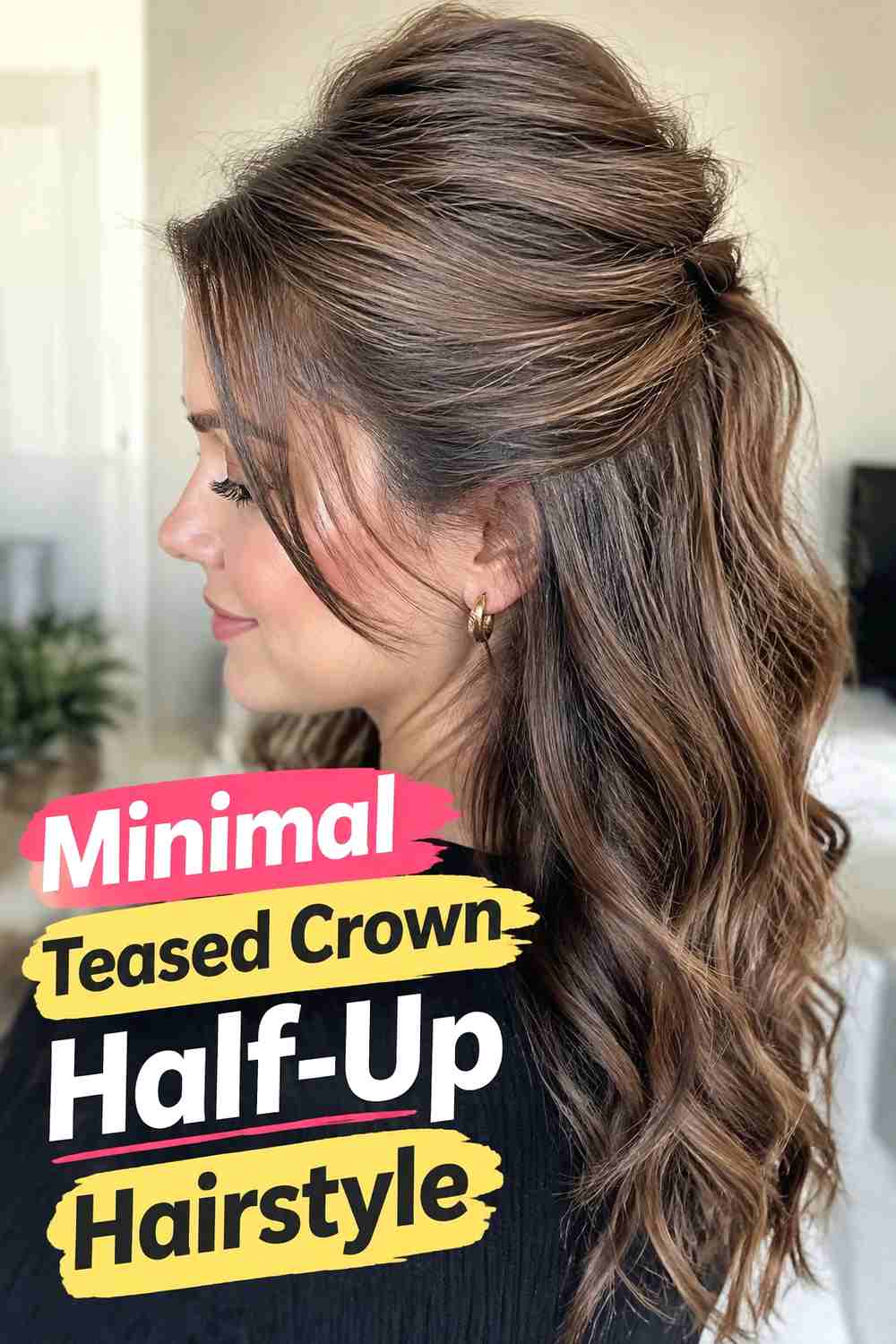 16. Minimal Teased Crown Half Up Hairstyle