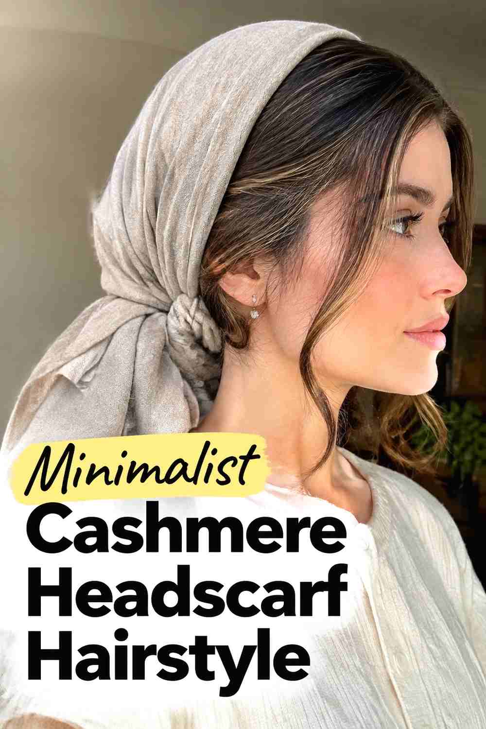 18. Minimalist Cashmere Headscarf Hairstyle