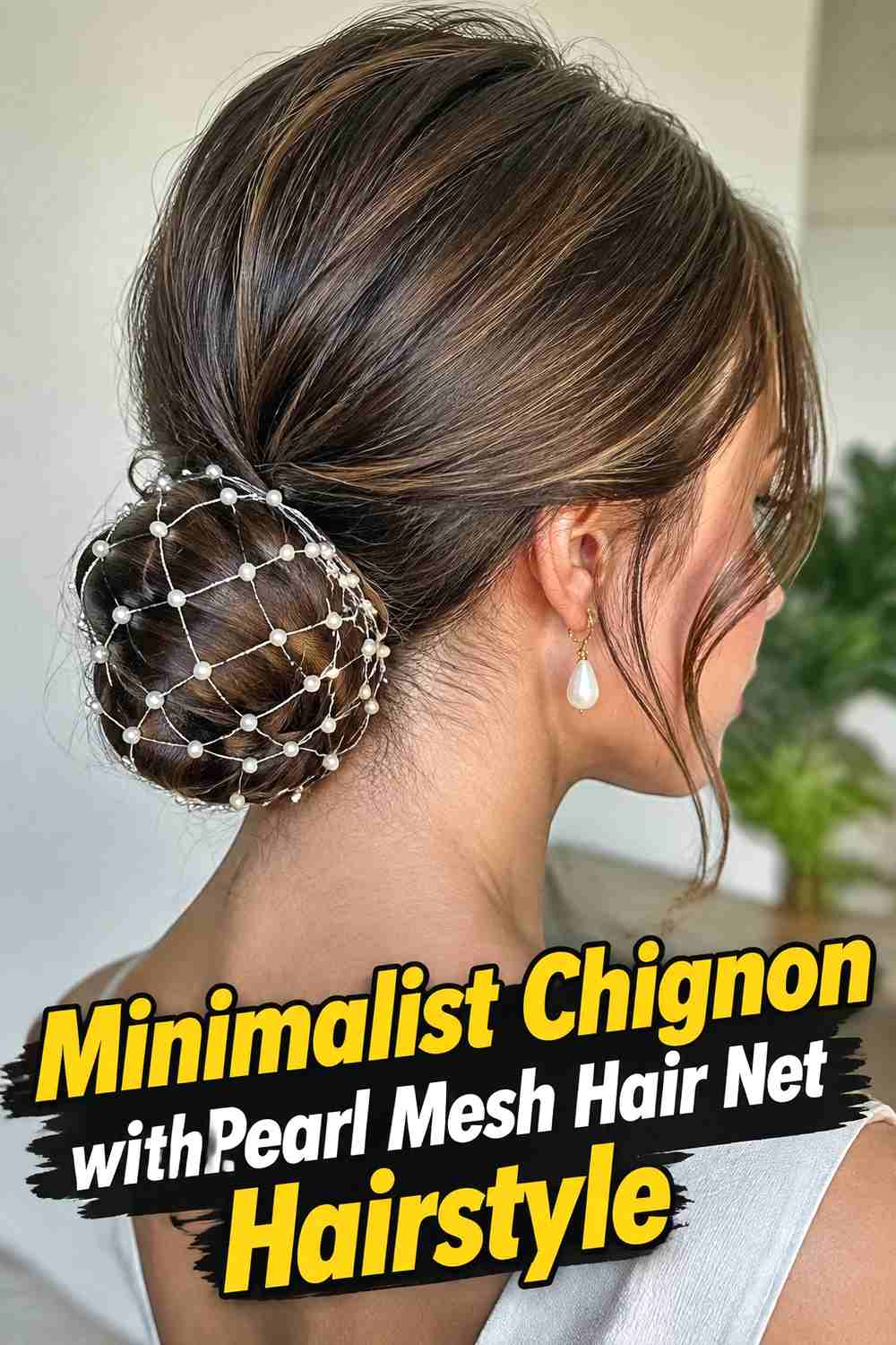 17. Minimalist Chignon With Pearl Mesh Hair Net Hairstyle